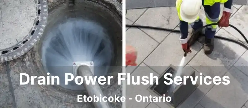  Drain Power Flush Services Etobicoke - Ontario