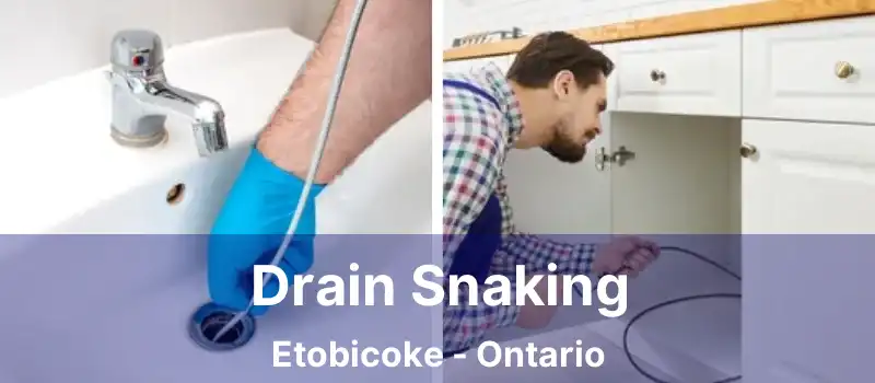  Drain Snaking Etobicoke - Ontario