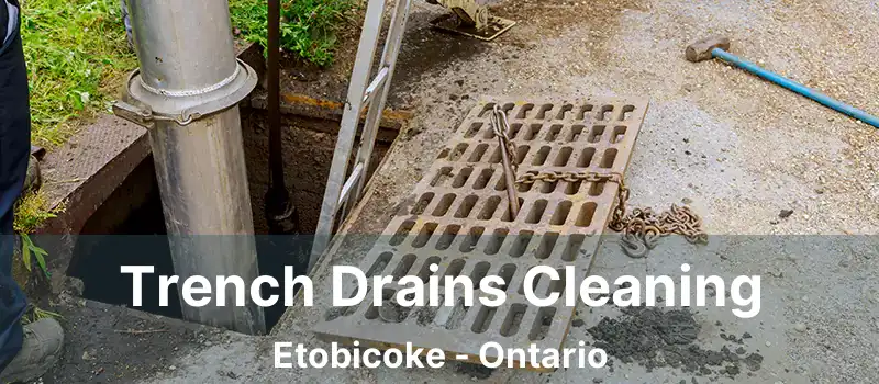  Trench Drains Cleaning Etobicoke - Ontario